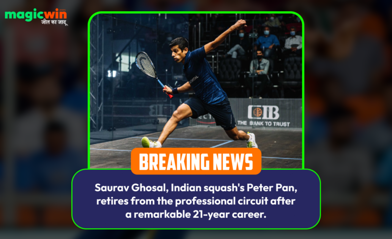  Saurav Ghosal, Indian squash’s Peter Pan, retires from the professional circuit after a remarkable 21-year career.