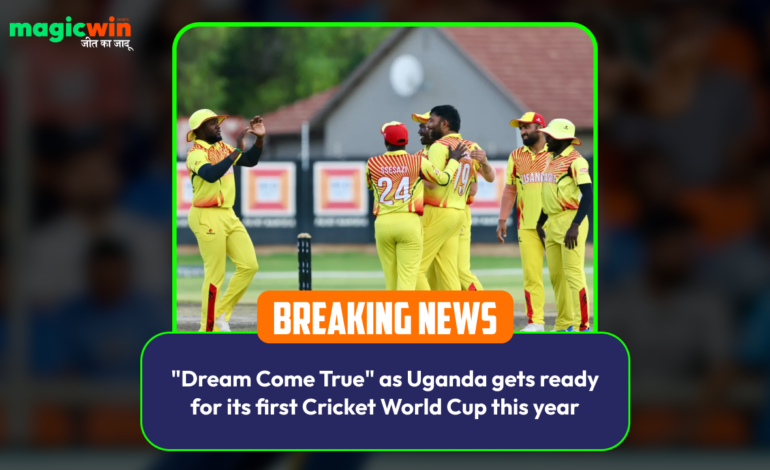  “Dream Come True” as Uganda gets ready for its first Cricket World Cup this year