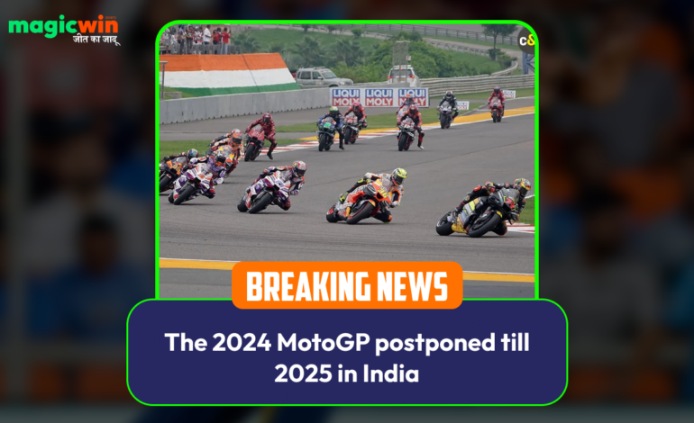  The 2024 MotoGP postponed till 2025 in India