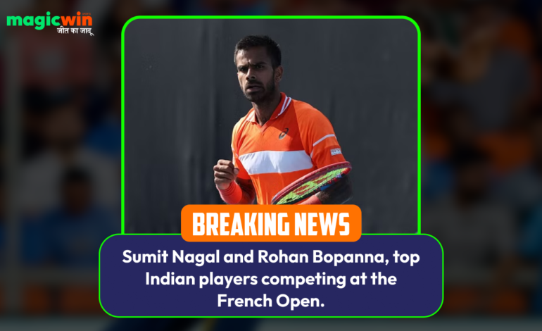  Sumit Nagal and Rohan Bopanna, top Indian players competing at the French Open.