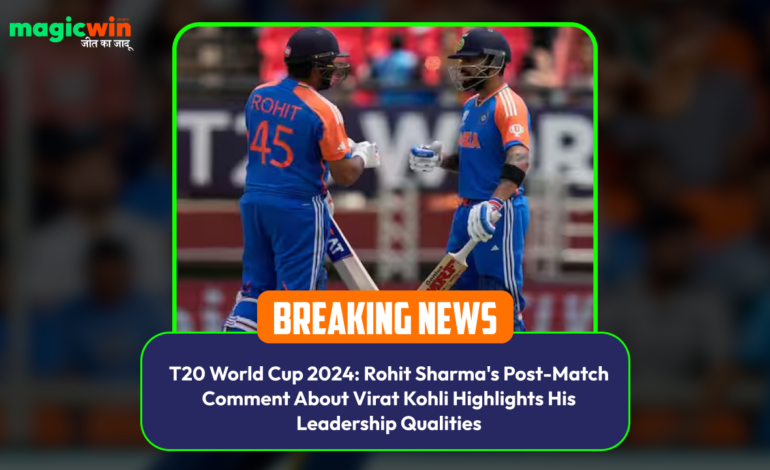  T20 World Cup 2024: Rohit Sharma’s Post-Match Comment About Virat Kohli Highlights His Leadership Qualities