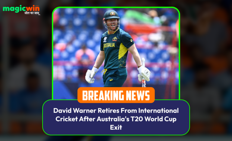  David Warner Retires From International Cricket After Australia’s T20 World Cup Exit