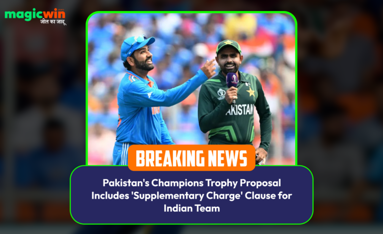  Pakistan’s Champions Trophy Proposal Includes ‘Supplementary Charge’ Clause for Indian Team