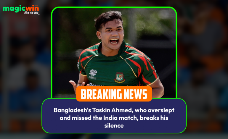  Bangladesh’s Taskin Ahmed, who overslept and missed the India match, breaks his silence