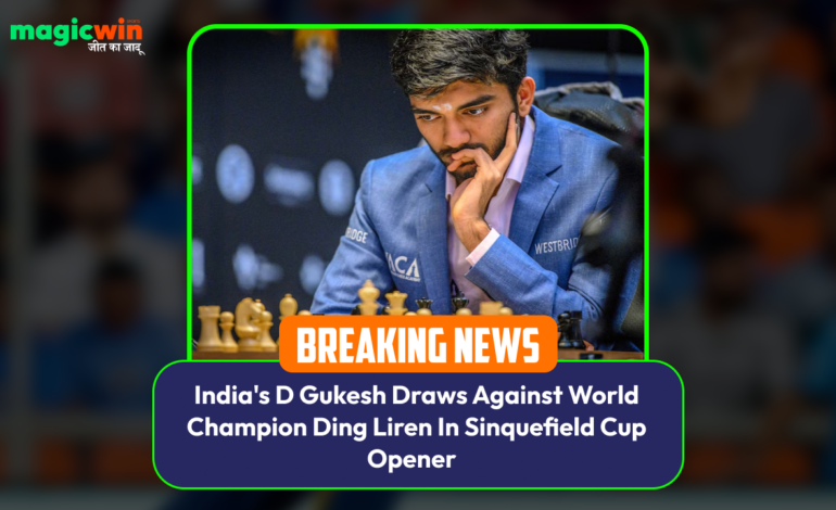  India’s D Gukesh Draws Against World Champion Ding Liren In Sinquefield Cup Opener