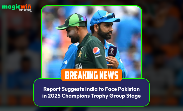  Report Suggests India to Face Pakistan in 2025 Champions Trophy Group Stage