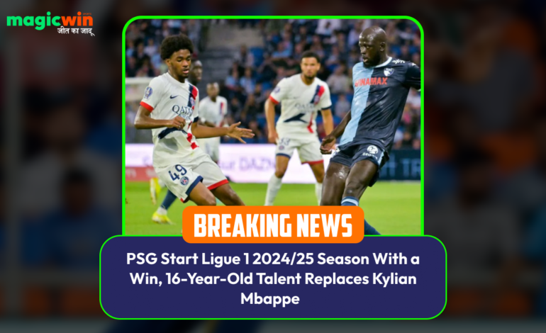  PSG Start Ligue 1 2024/25 Season With a Win, 16-Year-Old Talent Replaces Kylian Mbappe