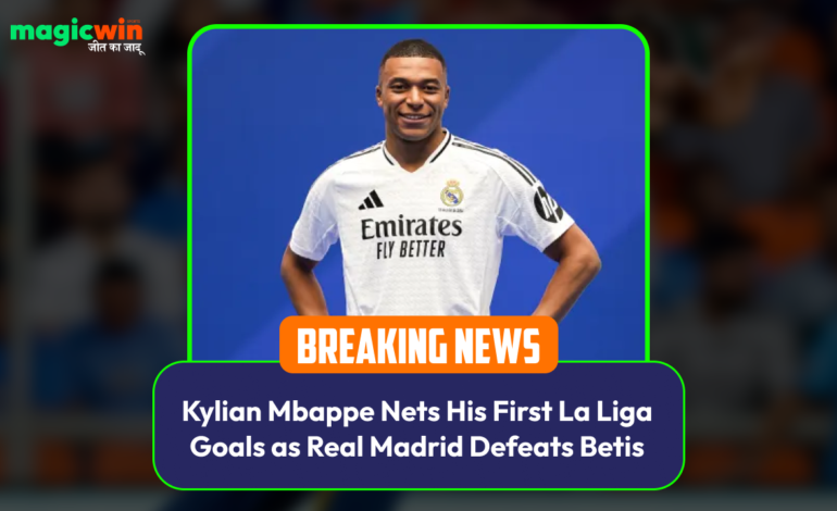  Kylian Mbappe Nets His First La Liga Goals as Real Madrid Defeats Betis