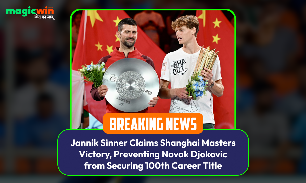 Jannik Sinner Claims Shanghai Masters Victory, Preventing Novak Djokovic from Securing 100th Career Title