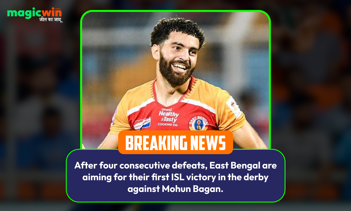 After four consecutive defeats, East Bengal are aiming for their first ISL victory in the derby against Mohun Bagan