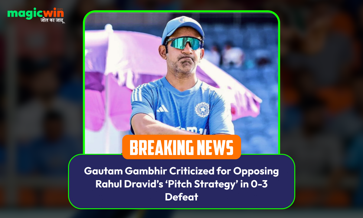 Gautam Gambhir Criticized for Opposing Rahul Dravid’s ‘Pitch Strategy’ in 0-3 Defeat